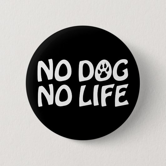NO DOG NO LIFEボタン 缶バッジ (正面)