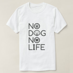 NO DOG NO LIFE Tシャツ