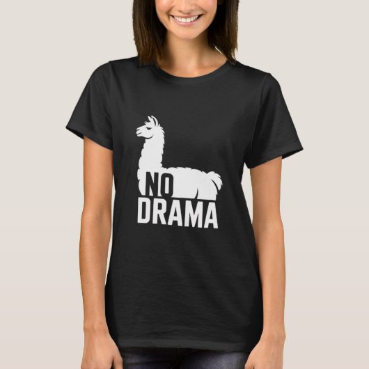 No Drama Llama – Funny Llama Quote Cute Animal Hum Tシャツ (正面)