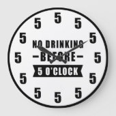 No Drinking Before 5 O'Clock - Funny Clock ラージ壁時計 (正面)