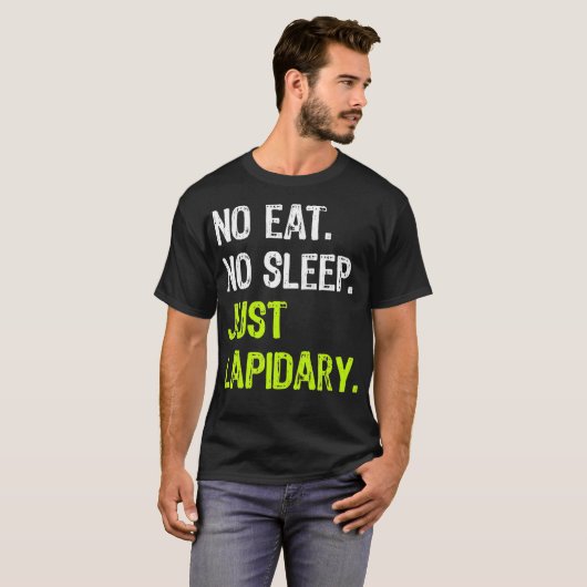 No Eat Sleep Just Lapidary Repeat Stone Gems Tシャツ (正面フル)