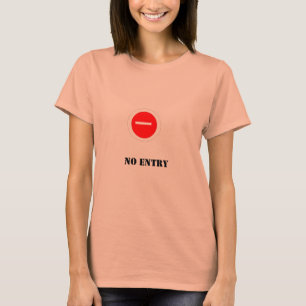 No Entry Tシャツ