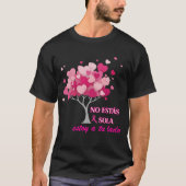 No estás sola en lucha contra el Cáncer de mama Tシャツ (正面)