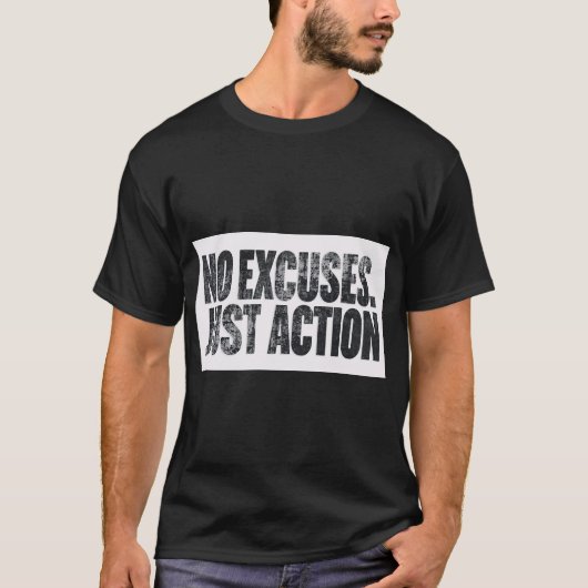 NO EXCUSE JUST ACTION – Motivational Bold Typograp Tシャツ (正面)