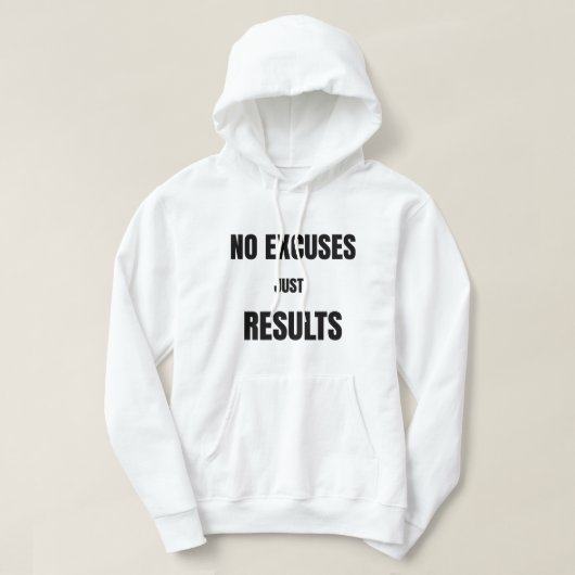 No Excuse Just ResultsT-Shirt パーカ (デザイン正面)