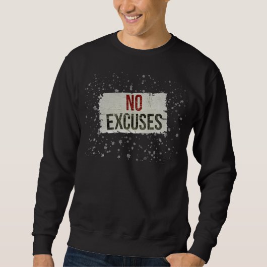 NO EXCUSES Bold Motivational sweatshirt スウェットシャツ (正面)