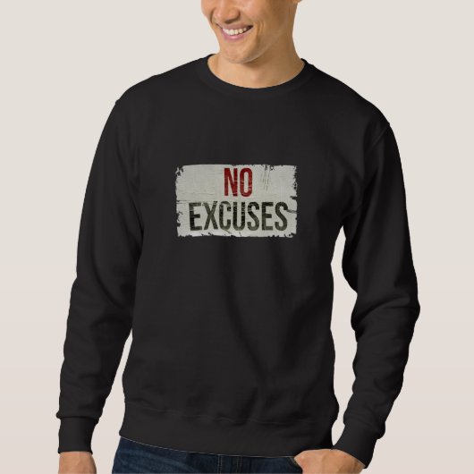 NO EXCUSES Bold Motivational sweatshirt スウェットシャツ (正面)