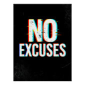 No Excuses - Glitch Effect Motivational Art Print ポスター (正面)