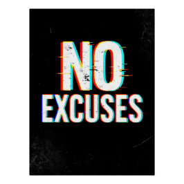 No Excuses - Glitch Effect Motivational Art Print ポスター