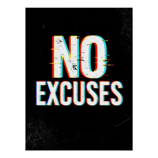 No Excuses - Glitch Effect Motivational Art Print ポスター (正面)