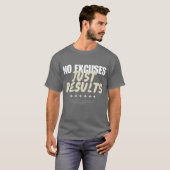 "No Excuses Just Results" Modern Men Graphic Tee Tシャツ (正面フル)