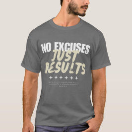 "No Excuses Just Results" Modern Men Graphic Tee Tシャツ