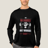 "No excuses, only workout baby!" トライブレンドＴシャツ (正面)