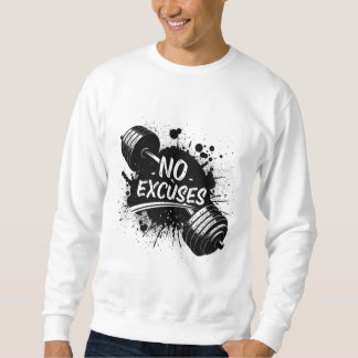 No Excuses Sweatshirt – Bold Motivational Typograp スウェットシャツ