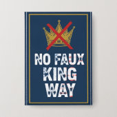No Faux King Way 缶バッジ (正面)