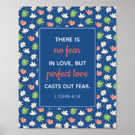 No Fear in Love I John 4:18青いフローラポスター ポスター
