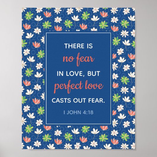 No Fear in Love I John 4:18青いフローラポスター ポスター (正面)
