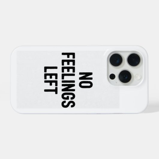 No Feelings Left Funny Phone Case iPhoneケース (裏面横)