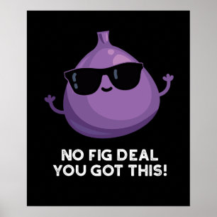 No Fig Deal Iこのフルーツ得プおもしろい・ダークBG ポスター
