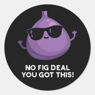 No Fig Deal Iこのフルーツ得プおもしろい・ダークBG ラウンドシール