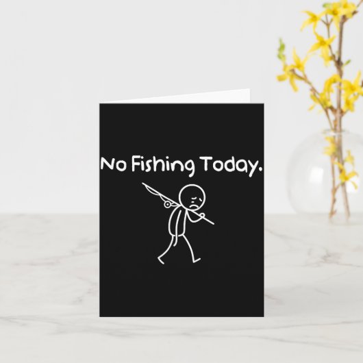 No Fishing Today Funny Sad Stickman Fishing Lover  カード (黄色い花)