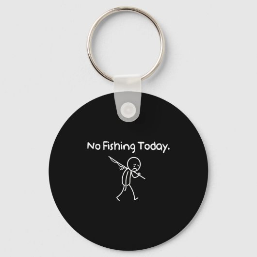 No Fishing Today Funny Sad Stickman Fishing Lover  キーホルダー (正面)