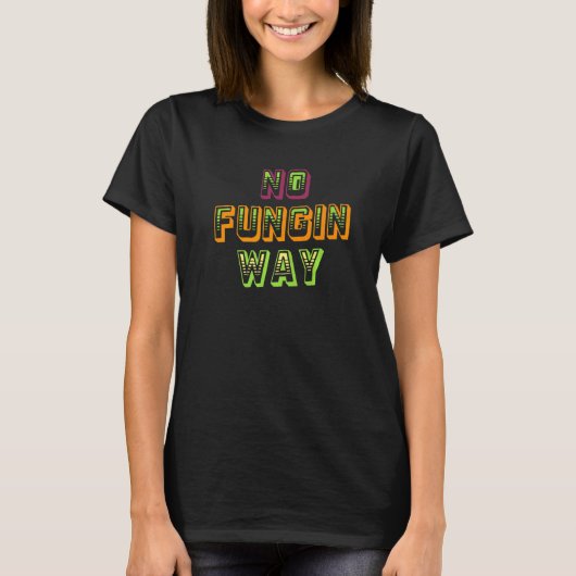 No Fungin Way Nft Crypto Coin Bitcoin Blockchain Tシャツ (正面)