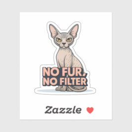 No Fur No Filter Sphynx Cat Attitude Art シール