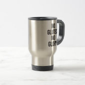 No Glutes No Glory、女性のトレーニング 感動的 トラベルマグ (正面右)