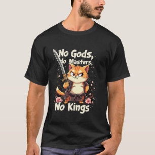 No Gods No Masters No Kings子猫怒おもしろい猫 Tシャツ