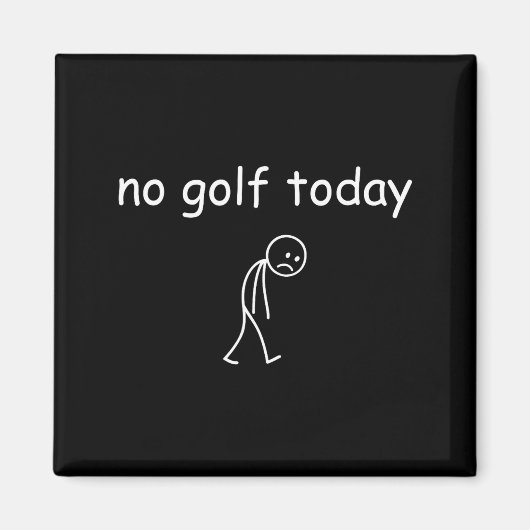 No Golf Today, Funny Sad Golfer Design For Golf Lo マグネット (正面)