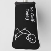 No Golf Today Funny Sad Golfer Figure Humor ゴルフヘッドカバー (回転90)