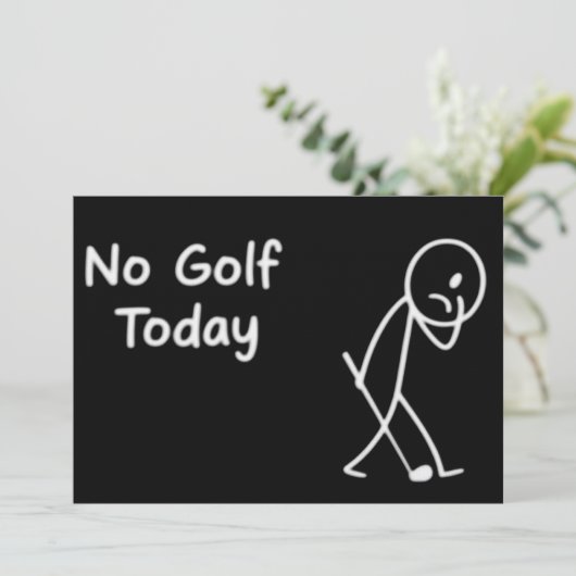 No Golf Today Funny Sad Golfer Figure Humor 招待状 (スタンド正面)