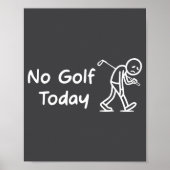 No Golf Today Funny Sad Graphic Stickman Golfer Fi ポスター (正面)