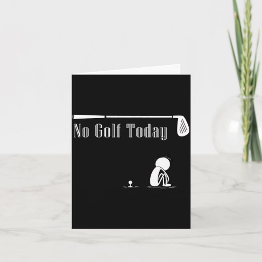 No Golf Today Funny Sad Stickman Golf Lover Golfer カード (正面)