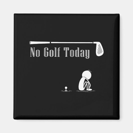 No Golf Today Funny Sad Stickman Golf Lover Golfer マグネット (正面)