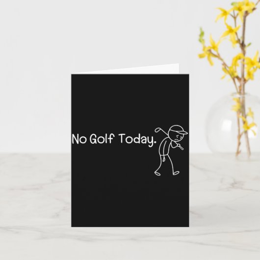 No Golf Today Funny Sad Stickman Golfer Men Women  カード (黄色い花)
