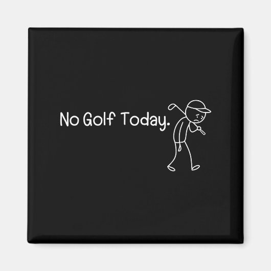No Golf Today Funny Sad Stickman Golfer Men Women  マグネット (正面)