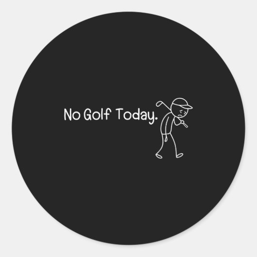 No Golf Today Funny Sad Stickman Golfer Men Women  ラウンドシール (正面)