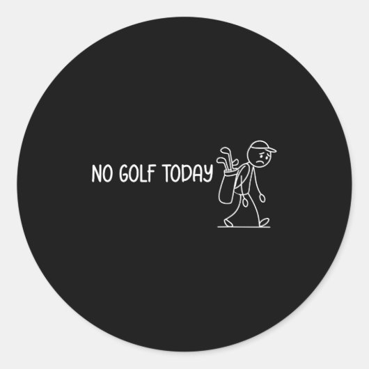 No Golf Today Funny Sad Stickman Golfer Men Women  ラウンドシール (正面)
