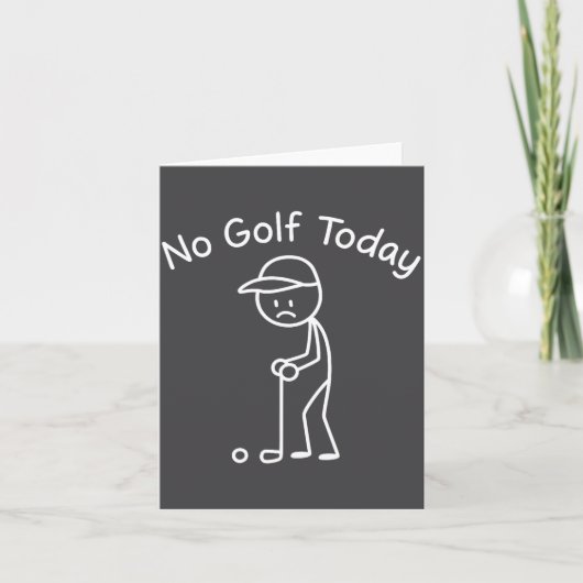 No Golf Today Funny Sad Stickman Golfing Golfer Me カード (正面)