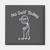 No Golf Today Funny Sad Stickman Golfing Golfer Me マグネット (正面)