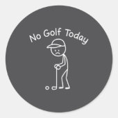 No Golf Today Funny Sad Stickman Golfing Golfer Me ラウンドシール (正面)