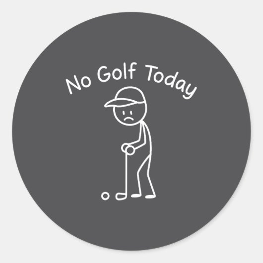 No Golf Today Funny Sad Stickman Golfing Golfer Me ラウンドシール (正面)