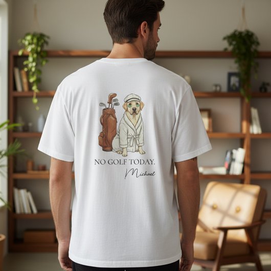No Golf Today Labrador Personalized Men's T-Shirt Tシャツ