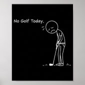 No Golf Today Minimalist Golf Funny Stickman Golfe ポスター (正面)