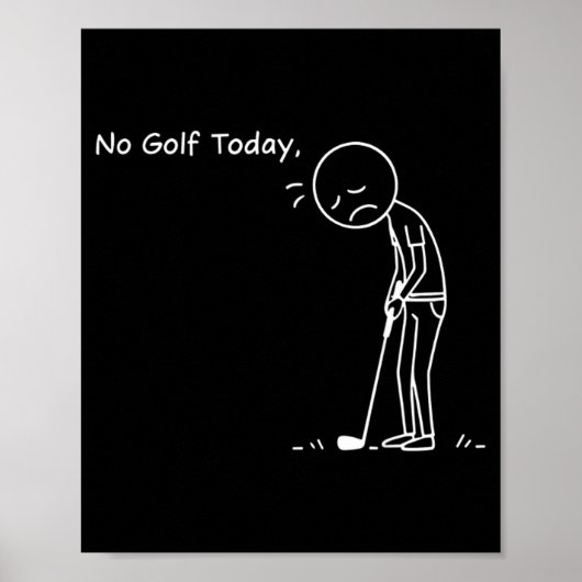 No Golf Today Minimalist Golf Funny Stickman Golfe ポスター (正面)