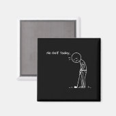 No Golf Today Minimalist Golf Funny Stickman Golfe マグネット (正面/裏面)