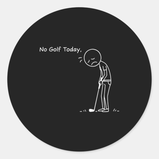 No Golf Today Minimalist Golf Funny Stickman Golfe ラウンドシール (正面)
