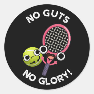 No Guts No GloryテニスパおもしろいンダークBG ラウンドシール